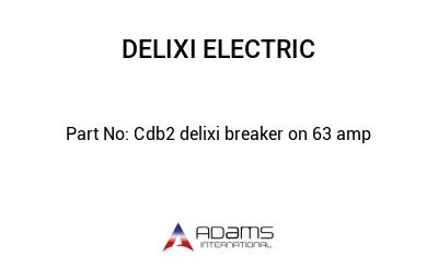 Cdb2 delixi breaker on 63 amp