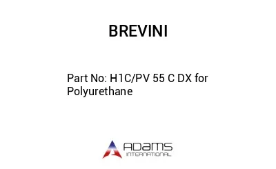 H1C/PV 55 C DX for Polyurethane