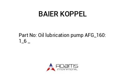 Oil lubrication pump AFG_160: 1_6 _