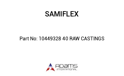 10449328 40 RAW CASTINGS