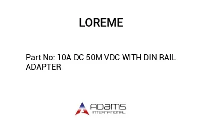 10A DC 50M VDC WITH DIN RAIL ADAPTER