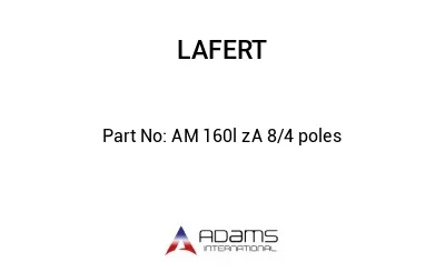 AM 160l zA 8/4 poles