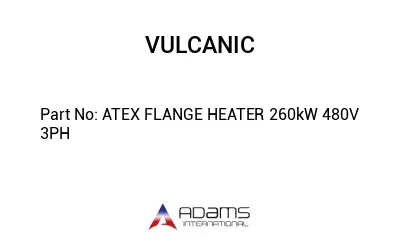 ATEX FLANGE HEATER 260kW 480V 3PH