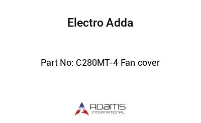 C280MT-4 Fan cover