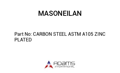 CARBON STEEL ASTM A105 ZINC PLATED