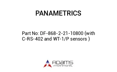 DF-868-2-21-10800 (with C-RS-402 and WT-1/P sensors )