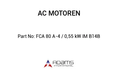 FCA 80 A-4 / 0,55 kW IM B14B