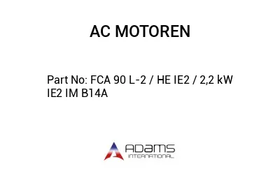 FCA 90 L-2 / HE IE2 / 2,2 kW IE2 IM B14A