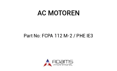 FCPA 112 M-2 / PHE IE3