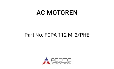 FCPA 112 M-2/PHE