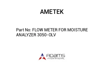 FLOW METER FOR MOISTURE ANALYZER 3050-OLV