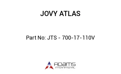 JTS - 700-17-110V