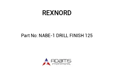 NABE-1 DRILL FINISH 125