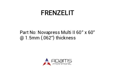 Novapress Multi II 60” x 60” @ 1.5mm (.062”) thickness