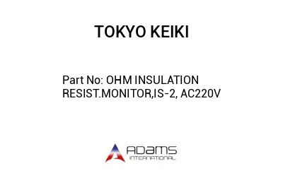 OHM INSULATION RESIST.MONITOR,IS-2, AC220V