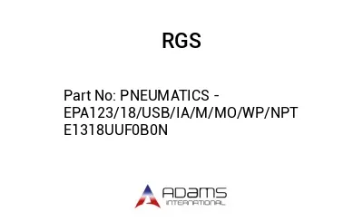 PNEUMATICS - EPA123/18/USB/IA/M/MO/WP/NPT E1318UUF0B0N