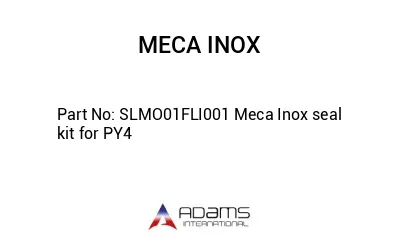 SLMO01FLI001 Meca Inox seal kit for PY4