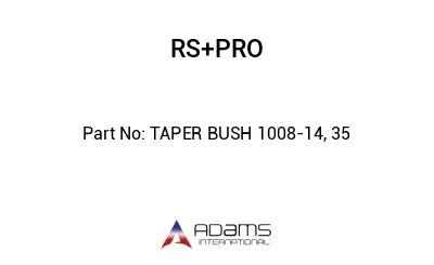 TAPER BUSH 1008-14, 35