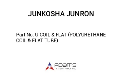 U COIL & FLAT (POLYURETHANE COIL & FLAT TUBE)