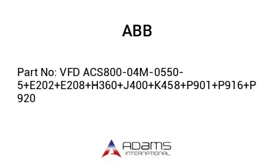 VFD ACS800-04M-0550-5+E202+E208+H360+J400+K458+P901+P916+P920